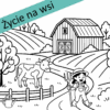 Życie na wsi - kolorowanka tematyczna